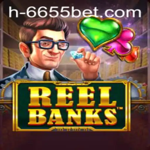Exploring the Exciting World of ReelBanks and 6655bet